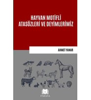 Hayvan Motifli Atasözleri ve Deyimlerimiz