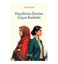Hayallerin Ötesine Geçen Kadınlar