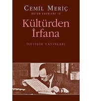 KÜLTÜRDEN İRFANA - CEMİL MERİÇ - İLETİŞİM YAYINLARI