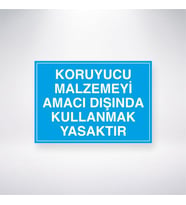 Koruyucu Malzemeyi Amacı Dışında Kullanmak Yasaktır
