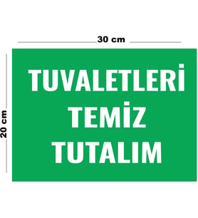 Metal Tuvaletleri Temiz Tutalım 20cm x 30cm A4 Büyüklüğünde Uyarı Levhası Yönlendirme Tabelası