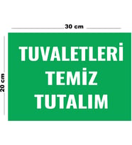 Metal Tuvaletleri Temiz Tutalım 20cm x 30cm A4 Büyüklüğünde Uyarı Levhası Yönlendirme Tabelası