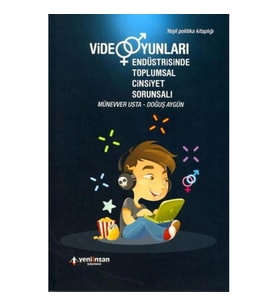 Video Oyunları Endüstrisinde Toplumsal Cinsiyet Sorunsalı