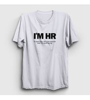 Presmono Unisex Beyaz I'm Hr I'm Never Wrong İnsan Kaynakları T-Shirt 465208tt (Beyaz)