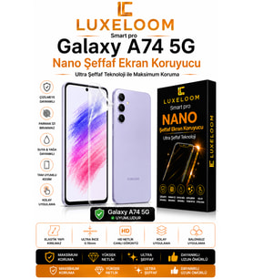 Luxeloom Samsung Galaxy A74 5G Smart Pro Nano Şeffaf Ekran Koruyucu