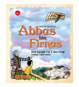 Ömer'le Bir Kutu Macera: Abbas bin Firnas
