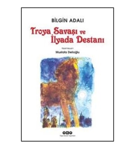 Troya Savaşı ve İlyada Destanı