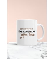 Şey Mi Dostum Yine Yangınlar Yine Ben Kupa Bardak