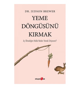 Yeme Döngüsünü Kırmak