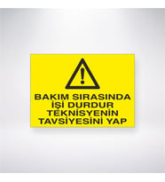 Bakım Sırasında İşi Durdur Teknisyenin Tavsiyesini Yap 21x28 Arkası Yapışkanlı Levha