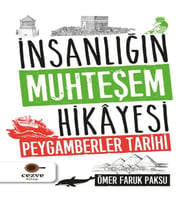 İnsanlığın Muhteşem Hikayesi - Peygamberler Tarihi