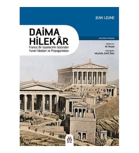Daima Hilekar: Fransız Bir Gazetecinin Gözünden Yunan İdealleri Ve Propagandaları (Krem)