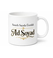 İsme Özel Sınırlı Sayıda Üretildi Yazılı Kupa Bardak Hediye