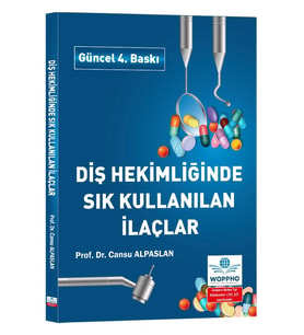 Diş Hekimliğinde Sık Kullanılan İlaçlar 4. Baskı