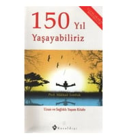 150 Yıl Yaşayabiliriz