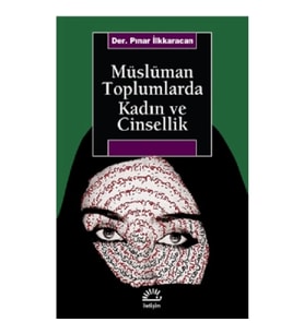 Müslüman Toplumlarda Kadın ve Cinsellik