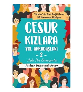 Cesur Kızlara Yol Arkadaşları - 2 Asla Pes Etmeyenler
