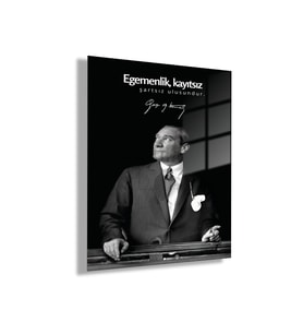 Temperli Gerçek Cam Tablo Makam Panosu Atatürk Sözleri Egemenlik, kayıtsız şartsız ulusundur.
