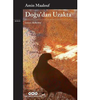 Doğu'dan Uzakta - Amin Maalouf