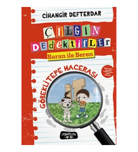 Göbeklitepe Macerası - Çılgın Dedektifler Baran ile Beren