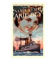 Akif Bey - Türk Edebiyatı Klasikleri