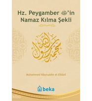 Hz. Peygamberin Namaz Kılma Şekli Beka Yayınları Muhammed Nasuriddin El-Elbani