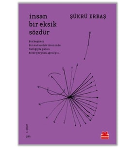 İnsan Bir Eksik Sözdür