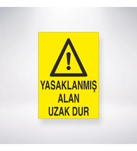 Yasaklanmış Alan Uzak Dur 21x28 Arkası Yapışkanlı Levha