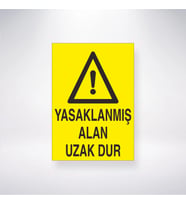 Yasaklanmış Alan Uzak Dur 21x28 Arkası Yapışkanlı Levha