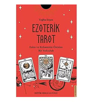 Ezoterik Tarot: Falın Ve Kehanetin Ötesine Bir Yolculuk