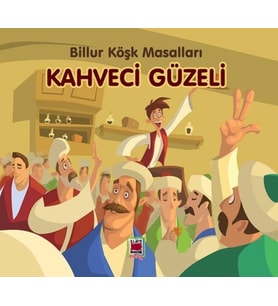 Kahveci Güzeli-Billur Köşk Masalları