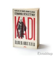 Hukuk ve İdare Adamı Olarak Osmanlı Devletinde Kadı