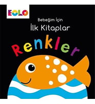Bebeğim için İlk Kitaplar - Renkler