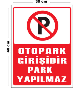 Metal Otopark Girişidir Park Yapılmaz 30 cm x 40 cm A3 Büyüklüğünde Uyarı Levhası Yönlendirme Tabela