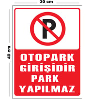 Metal Otopark Girişidir Park Yapılmaz 30 cm x 40 cm A3 Büyüklüğünde Uyarı Levhası Yönlendirme Tabela