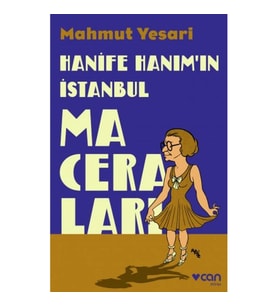 Hanife Hanım’ın İstanbul Maceraları