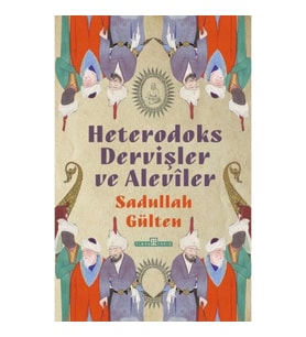 Heterodoks Dervişler ve Aleviler