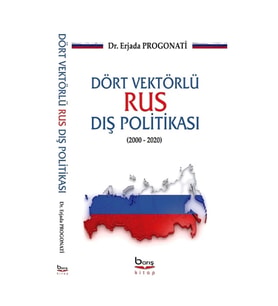 Dört Vektörlü Rus Dış Politikası (2000-2020)
