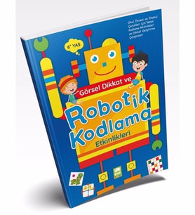 GÖRSEL DİKKAT ROBOTİK KODLAMA ETKİNLİKLERİ 6+YAŞ EMA ÇOCUK