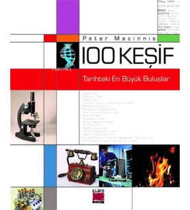 100 Keşif - Tarihteki En Büyük Buluşlar