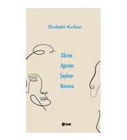 Zikrim Ağustos Şeyhim Karınca