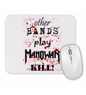 Manowar Kill With Power Mouse Pad