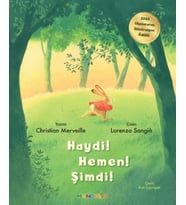 Haydi! Hemen! Şimdi!