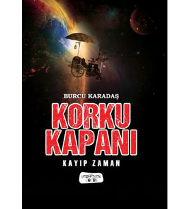 Korku Kapanı-Kayıp Zaman