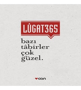 Lugat 365 - Bazı Tabirler Çok Güzel