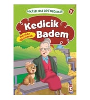 Hikayelerle Dini Değerler 9 - Kedicik Badem Nankör Olmamak