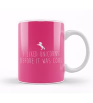 I Liked Unicorns Before It Was Cool Kupa Bardak Porselen