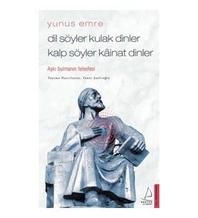 Dil Söyler Kulak Dinler Kalp Söyler Kainat Dinler - Aşkı Bulmanın Felsefesi