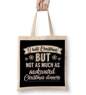 I Hate Christmas But Not As Much As Awkward Christmas Dinners Bez Çanta Uzun Saplı