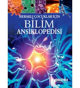 Meraklı Çocuklar İçin Bilim Ansiklopedisi